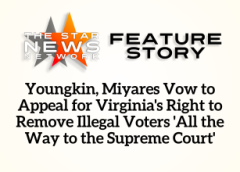 TSNN Featured: Youngkin, Miyares Vow to Appeal for Virginia’s Right to Remove Illegal Voters ‘All the Way to the Supreme Court’