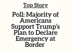 Top Story CT: Poll: Majority of Americans Support Trump’s Plan to Declare Emergency at Border